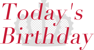 Today’s Birthday