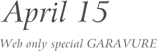 2020 April 15 Web only special GARAVURE